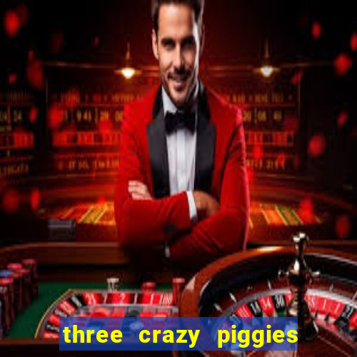 three crazy piggies onde jogar